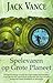 Spelevaren op Grote Planeet by Jack Vance Spelevaren op Grote Planeet by Jack Vance