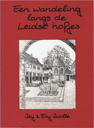 Een wandeling langs de Leidse hofjes (Paperback)