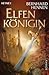 Elfenkönigin (Die Elfen #5)