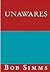 Unawares