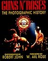 Guns N' Roses: The Photographic History