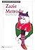 Zazie Metroda by Raymond Queneau
