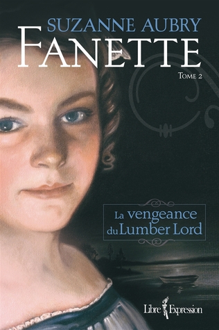 La vengeance du Lumber Lord (Fanette, #2)