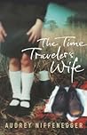 The Time Traveler's Wife by Audrey Niffenegger The Time Traveler's Wife by Audrey Niffenegger