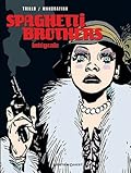 Spaghetti Brothers: Intégrale