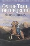 On the Trail of the Truth (The Journals of Corrie Belle Hollister, #3) On the Trail of the Truth (The Journals of Corrie Belle Hollister, #3)