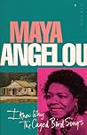 I Know Why the Caged Bird Sings by Maya Angelou