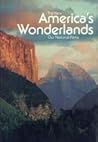 The new America's wonderlands: Our National Parks