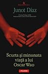 Scurta şi minunata viaţă a lui Oscar Wao by Junot Díaz