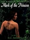 Mark of the Princess by B.C. Morin