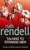Talking to Strange Men by Ruth Rendell