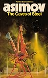 The Caves of Steel by Isaac Asimov
