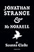 Jonathan Strange & Mr Norrell by Susanna Clarke
