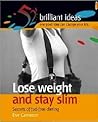 Lose weight and s...