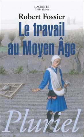 Le travail au Moyen Age (Paperback)
