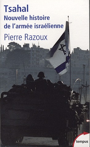 Tsahal : Nouvelle histoire de l'armée israélienne