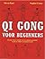 Qi gong voor beginners: De oude Chinese methode voor een optimale gezondheid, kracht en  vitaliteit van lichaam en geest