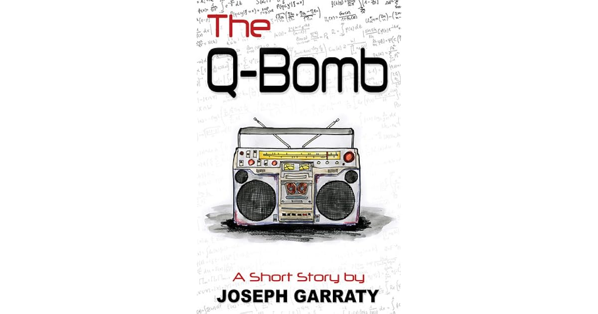 The QBomb by Joseph Garraty