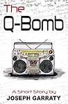 The Q-Bomb The Q-Bomb