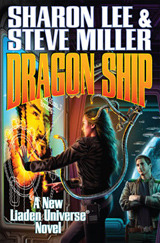 Dragon Ship (Theo Waitley, #4; Liaden Universe, #17)