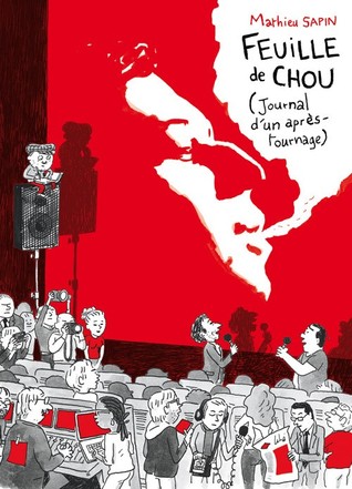 Feuille de Chou: Journal d'un après-tournage (Paperback)