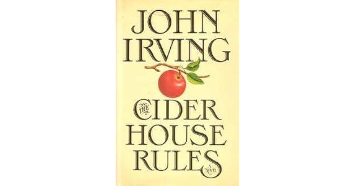 The Cider House Rules by John Irving