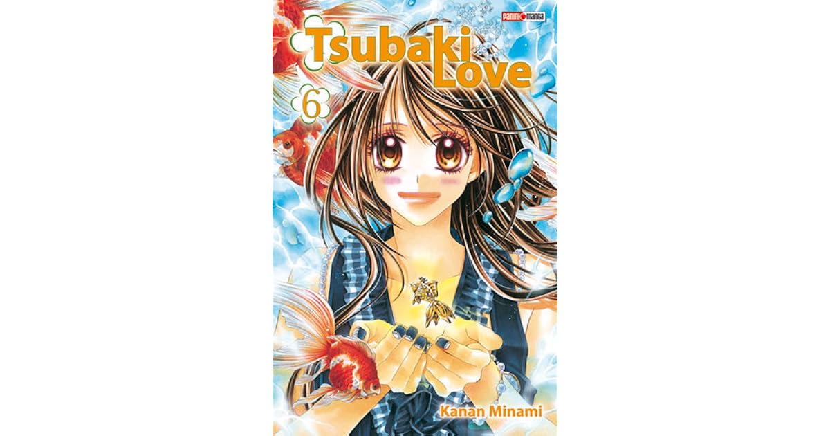 Tsubaki Love, Volume 6 by Kanan Minami