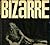 Bizarre