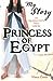 Princess of Egypt: An Egyptian Girl's Diary, 1490 BC