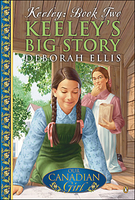 Keeley's Big Story (Our Canadian Girl: Keeley, #2)