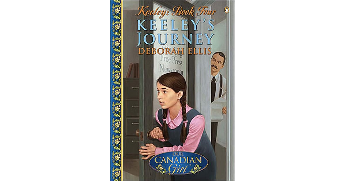 Keeley's Journey (Our Canadian Girl Keeley, 4) by Deborah Ellis
