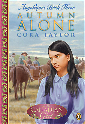 Autumn Alone (Our Canadian Girl: Angelique, #3)