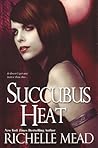 Succubus Heat by Richelle Mead