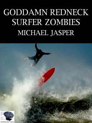 Goddamn Redneck Surfer Zombies