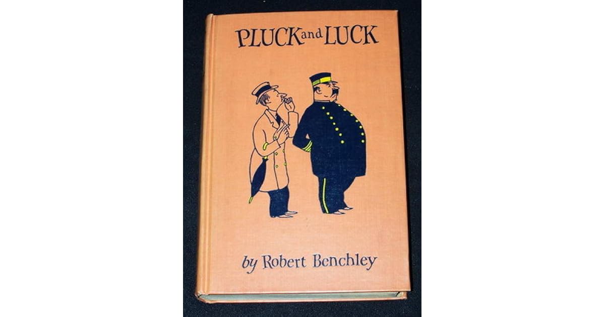 Pluck and Luck by Robert Benchley