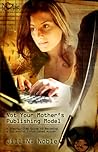 Not Your Mother's Publishing Model - A Step-by-Step Guide to Becoming a Successful E-Published Author Not Your Mother's Publishing Model - A Step-by-Step Guide to Becoming a Successful E-Published Author