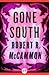 Gone South
