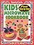 Kids' Microwave Cookbook