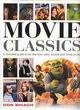 Movie Classics: A complete guide to the directors, stars, studios and movie genres