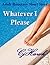 Whatever I Please