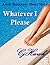 Whatever I Please