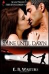 Mine Until Dawn by E.B. Walters