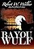 Bayou Wulf (Blood Screams)