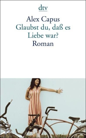 Glaubst Du, daß es Liebe war?
