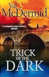 Trick of the Dark by Val McDermid