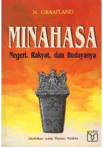 Minahasa: Negeri, Rakyat dan Budayanya