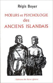 Moeurs et psychologie des anciens Islandais, d'après les "Sagas de contemporains"