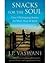 Snacks For The Soul by J.P. Vaswani