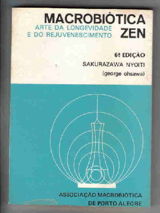 Macrobiótica Zen: A Arte da Longevidade e do Rejuvenescimento