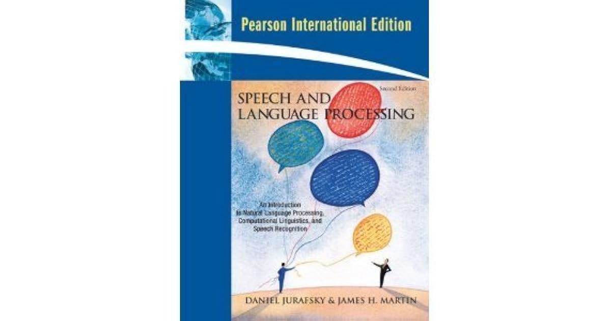 Speech and Language Processing: An Introduction to Natural Language ...